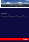 Cover: Lectures on the Diagnosis of Abdominal Tumors - Hansebooks