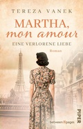 Cover: Martha, Mon Amour. Eine verloreneLiebe - between pages by Piper