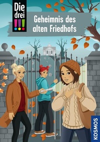 Abbildung von: Die drei !!!, 116, Geheimnis des alten Friedhofs (drei Ausrufezeichen) - Kosmos