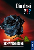 Cover: Die drei ??? und die schwarze Rose (drei Fragezeichen) - Kosmos