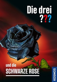 Abbildung von: Die drei ??? und die schwarze Rose (drei Fragezeichen) - Kosmos