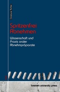 Cover: Spritzenfrei Abnehmen - Bremen University Press