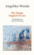 Cover: Die Magie beginnt in uns - BoD - Books on Demand