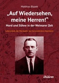 Abbildung von: "Auf Wiedersehen, meine Herren!" Mord und Suehne in der Weimarer Zeit - ibidem-Verlag, Jessica Haunschild u Christian Schon
