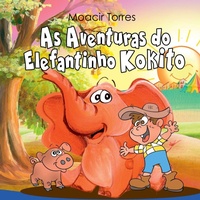 Bild: As Aventuras Do Elefantinho Kokito - Clube de Autores