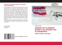 Abbildung von: Análisis de la estética dental y su relación con la autoestima - Editorial Académica Española