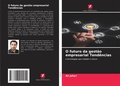 Cover: O futuro da gest&atilde;o empresarial Tend&ecirc;ncias - Edi&ccedil;&otilde;es Nosso Conhecimento