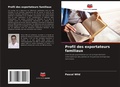 Cover: Profil des exportateurs familiaux - Editions Notre Savoir