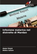 Cover: Infezione malarica nel distretto di Mardan - Edizioni Sapienza