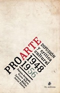 Cover: Pro Arte: difusi&oacute;n y cr&iacute;tica cultural 1948-1956 - RIL editores