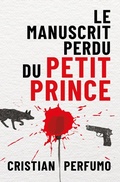 Cover: Le manuscrit perdu du Petit Prince - Cristian Perfumo