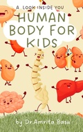 Cover: Human Body for Kids (Science for Kids, #1) - Amrita Basu