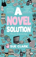 Cover: A Novel Solution: Tragedy and comedy clash in this hilarious summer read - SRL Publishing