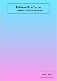 Abbildung von: Diabetes and Drug Therapy: A Comprehensive Pharmacological Guide (Pharmacology, #4) - Shiv Dutt