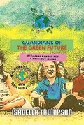 Cover: Guardians of the Green Future - PN.Books