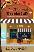 Cover: The Toasted Teacake Cafe (The Jellyfish Bay Sweet Romance Series, #1) - Sweet Small Town Romance Books
