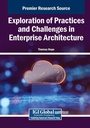 Cover: Exploration of Practices and Challenges in Enterprise Architecture - IGI Global