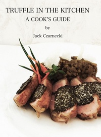 Abbildung von: Truffle In the Kitchen - Oregon Truffle Oil