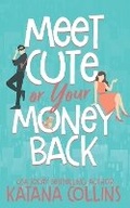 Cover: Meet Cute or Your Money Back - Katana Murphy, Inc