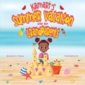 Cover: Kamari's Summer Vacation with her Grandparents - Books By Ken