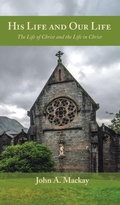 Cover: His Life and Our Life - Wipf & Stock Publishers