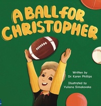 Enlarge image Cover: A Ball For Christopher - Palmetto Publishing