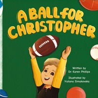 Enlarge image Cover: A Ball For Christopher - Palmetto Publishing