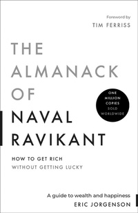 Enlarge image Cover: The Almanack of Naval Ravikant - Authors Equity