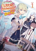 Cover: The Tale of a Little Alchemist Blessed by the Spirits (Light Novel) Vol. 1 - Seven Seas Entertainment, LLC