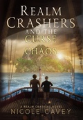 Cover: Realm Crashers and the Curse of Chaos - Nicole Cavey