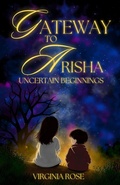 Cover: Uncertain Beginnings (Gateway to Arisha, #1) - Virginia Rose