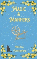 Cover: Magic & Manners (Curtsies & Consequences, #2) - Sun Valley Books