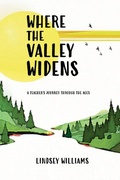 Cover: Where the Valley Widens - Compass Rose Publishing LLC