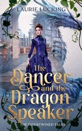 Cover: The Dancer and the Dragon Speaker - Laurie Lucking
