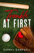Cover: Trouble at First - Cherylcampbellbooks