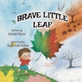 Cover: Brave Little Leaf - Wonder & Whimsy LLC