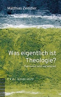 Cover: Was eigentlich ist Theologie? - Theologischer Verlag Z&uuml;rich