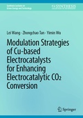 Cover: Modulation Strategies of Cu-based Electrocatalysts for Enhancing Electrocatalytic CO2 Conversion - Springer