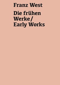 Abbildung von: Franz West. Die frühen Werke / Early Works - König, Walther