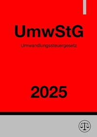 Abbildung von: Umwandlungssteuergesetz - UmwStG 2025 - epubli