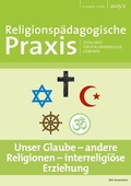 Cover: Unser Glaube - Andere Religionen - Interreligi&ouml;se Erziehung - RPA Verlag religionsp&auml;dagogischer Arbeitshilfen