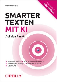 Abbildung von: Smarter texten mit KI - Auf den Punkt - O'Reilly