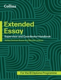 Cover: Extended Essay: Coordinator and Supervisor Handbook - Collins