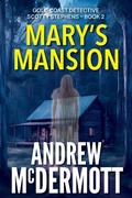 Cover: Mary's Mansion (Gold Coast Detective Scotty Stephens, #2) - X Press Publishing