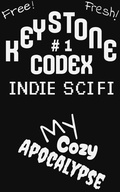 Cover: My Cozy Apocalypse (Keystone Codex, #1) - Haldane B Doyle