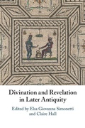 Cover: Divination and Revelation in Later Antiquity - Cambridge University Press