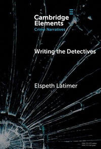 Enlarge image Cover: Writing the Detectives - Cambridge University Press