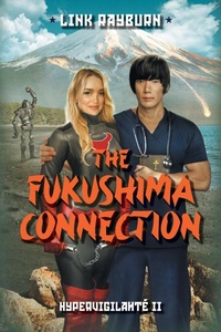 Enlarge image Cover: The Fukushima Connection - FriesenPress