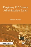 Cover: Raspberry Pi 5 System Administration Basics - CRC Press