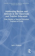 Cover: Addressing Racism and Ableism in the Classroom and Teacher Education - Routledge